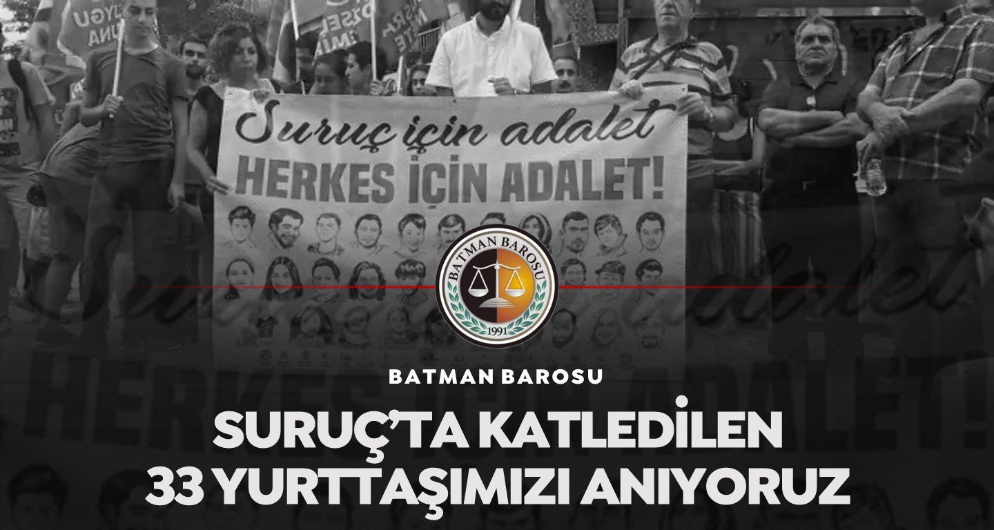 Batman Barosu: “Suruç İçin Adalet, Herkes İçin Adalet”