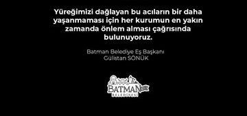 Batman Belediyesi’nden Başsağlığı Mesajı ve Tepki