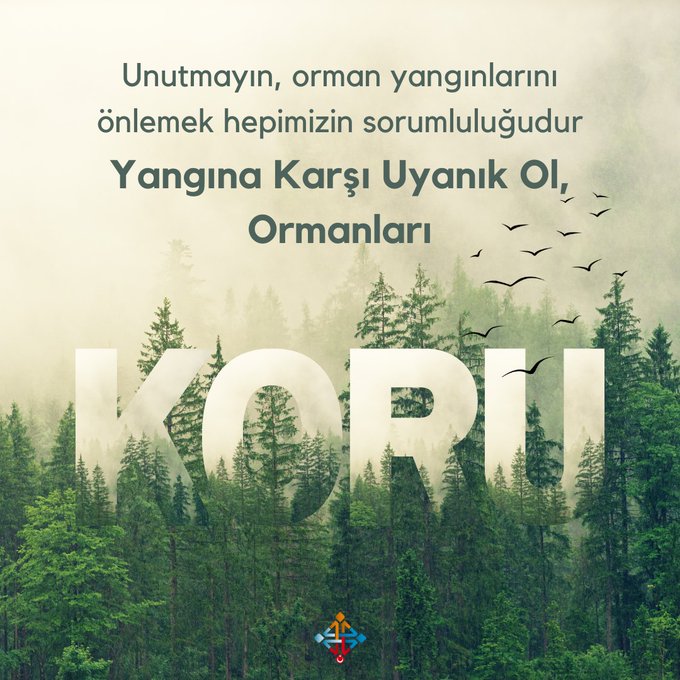 “Yangına Karşı Uyanık Ol, Ormanları Koru!”