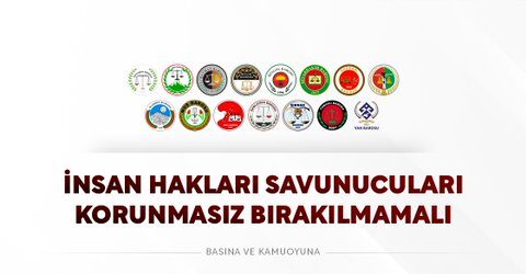 ‘İnsan Hakları Savunucuları Korunmasız Bırakılmamalı’