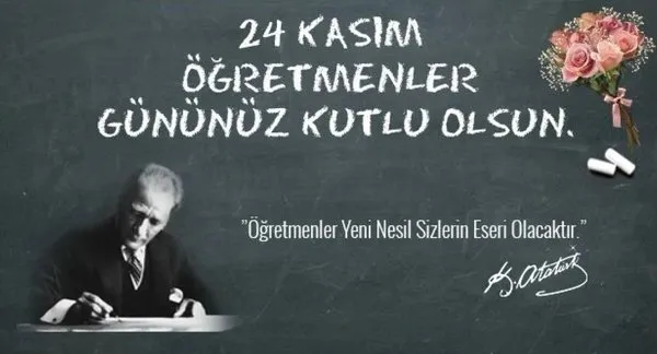ÖĞRETMENLER GÜNÜ KUTLU OLSUN