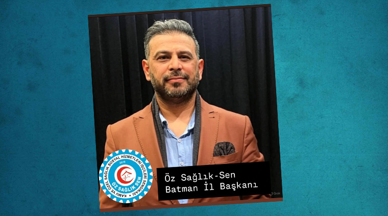 Öz Sağlık-Sen Batman İl Başkanı Açan’dan Hak-İş’e Sert Eleştiri