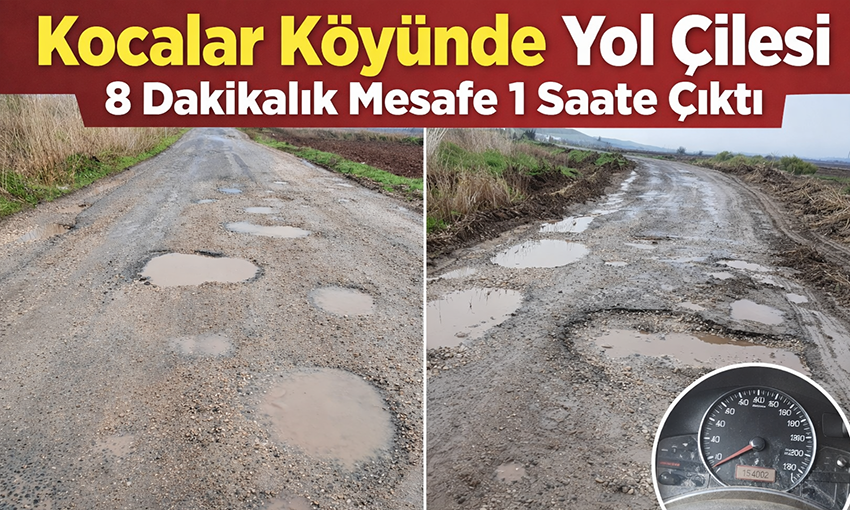 Kocalar Köyünde Yol Çilesi : 8 Dakikalık Mesafe 1 Saate Çıktı