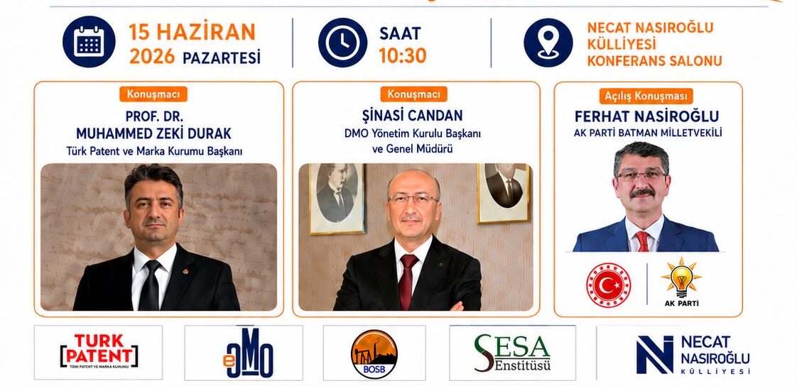 DMO ve Türk Patent Başkanları Batman’da İş Dünyasıyla Buluşacak