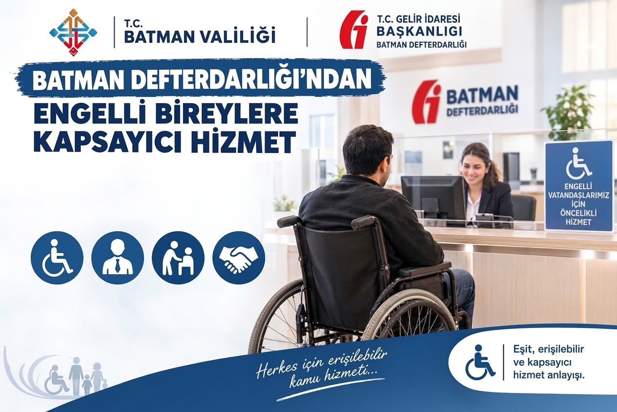 Batman Defterdarlığı 222 engelli vatandaşa hizmet sundu