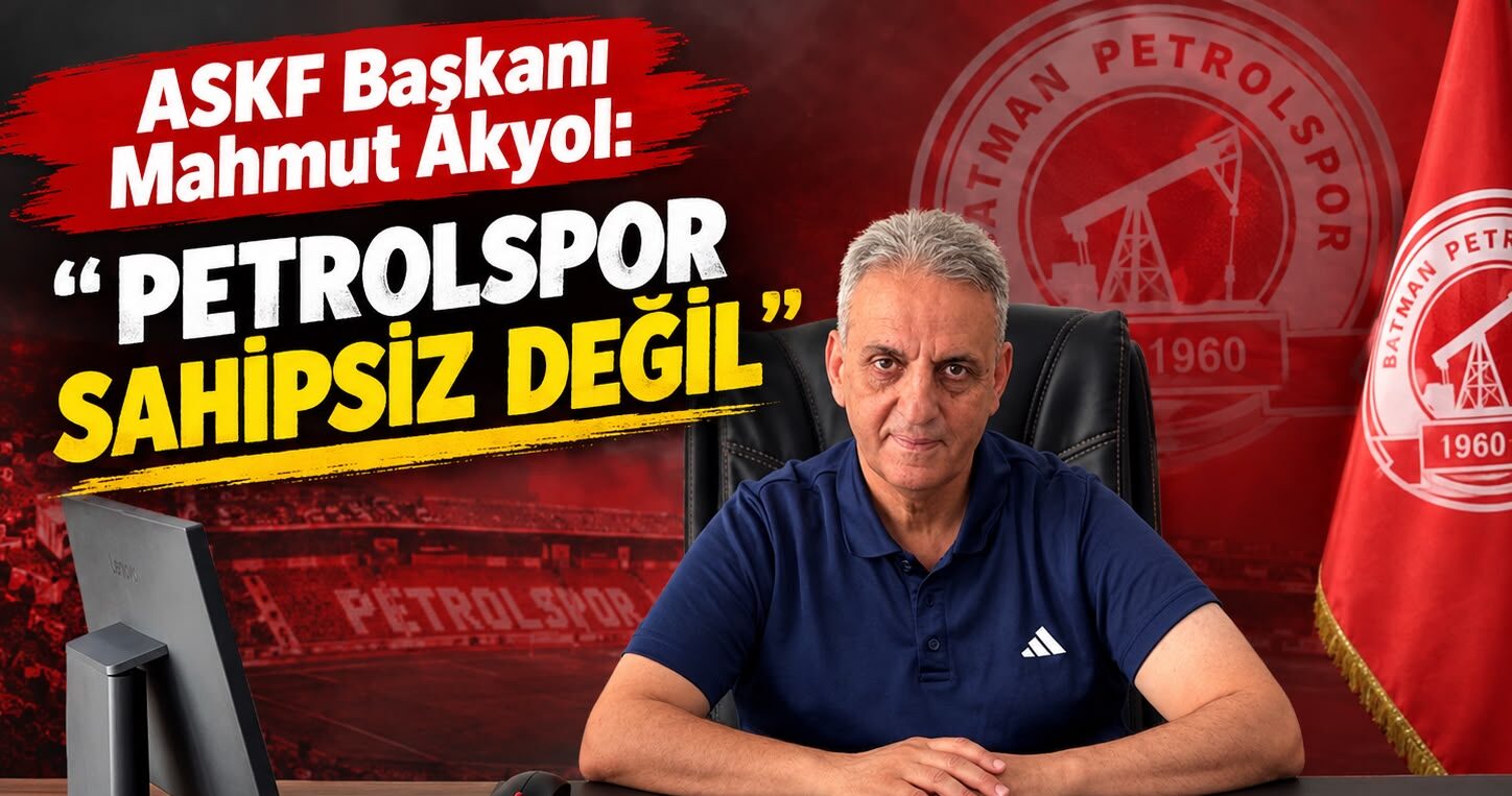 Akyol “Petrolspor Sahipsiz Değil”