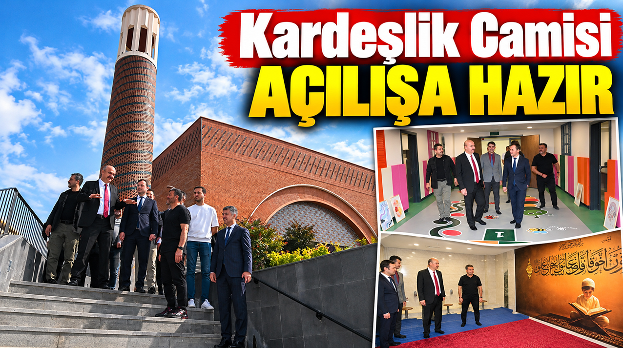Kardeşlik Camisi Açılışa Hazır