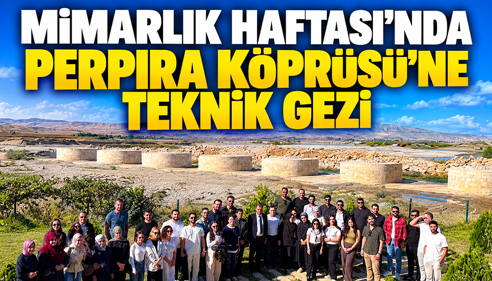 Mimarlık Haftası’nda Perpıra Köprüsü’ne Teknik Gezi