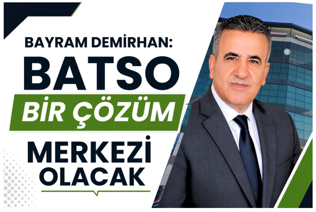 Demirhan: “BATSO Bir Çözüm Merkezi Olacak”